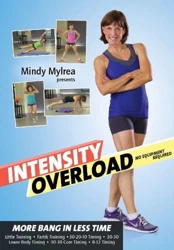 Mindy Mylrea: Intensity Overload: 6 Workouts More Bang In Less Time No Equipment Required