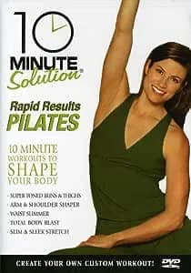 10 Minute Solution: Rapid Results Pilates Special Edition