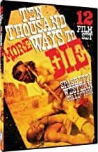 10,000 More Ways To Die: Spaghetti Western Film Collection: Seven Devils On Horseback / 7 Hours Of Gunfire / Ride And Kill / ...