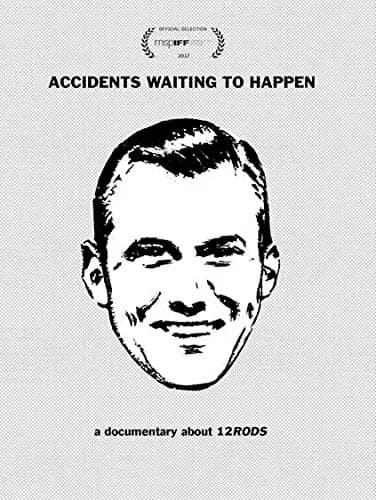 12 Rods: Accidents Waiting To Happen