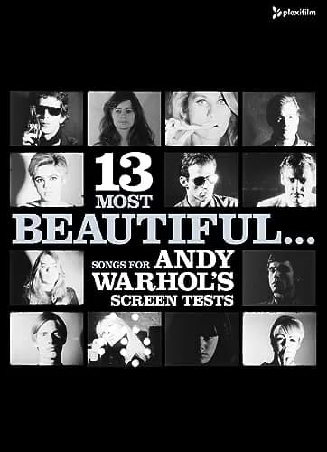 13 Most Beautiful: Songs For Andy Warhol's Screen Tests