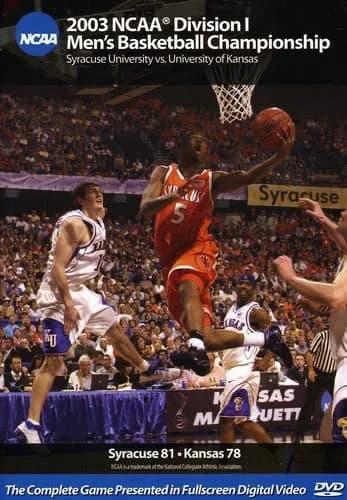2003 NCAA Championship Syracuse Vs. Kansas