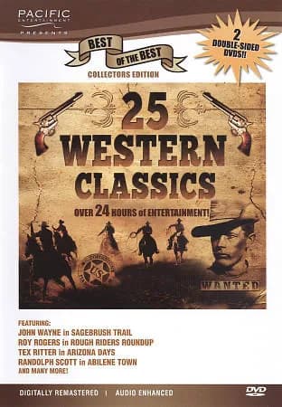25 Western Classics: Sagebrush Trail / Rough Riders Rounders / Arizona Days / Abilene Town / Painted Desert / Grand Duel / ...