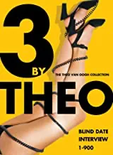 3 By Theo: 1-900 / Blind Date / Interview