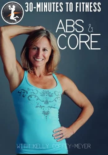 30 Minutes To Fitness: Abs & Core With Kelly Coffey-Meyer