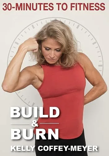 30 Minutes To Fitness: Build & Burn