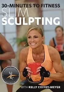 30 Minutes To Fitness: Slim Sculpting: With Kelly Coffey-Meyer