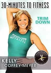 30 Minutes To Fitness: Trim Down With Kelly Coffey-Meyer