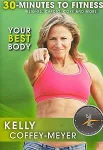 30 Minutes To Fitness: Your Best Body With Kelly Coffey-Meyer
