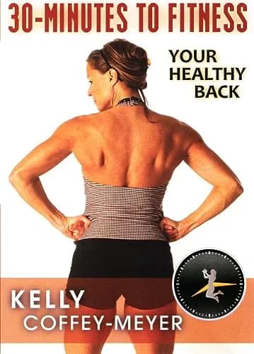 30 Minutes To Fitness: Your Healthy Back With Kelly Coffee-Meyer