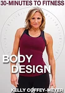 30-Minutes To Fitness: Body Design With Kelly Coffey-Meyer