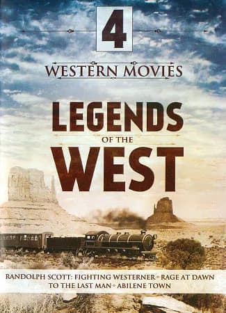 4-Movie Legends Of The West, Vol. 1: The Fighting Westerner / Rage At Dawn / To The Last Man / Abilene Town