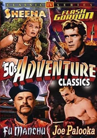 50's TV Adventure Classics: Sheena: Queen Of The Jungle / Flash Gordon / Joe Palooka / The Adventures Of Fu Manchu