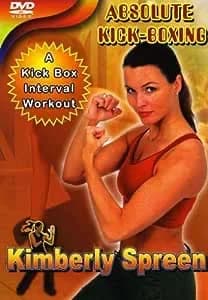 Absolute Kick-Boxing: By Kimberly Spreen