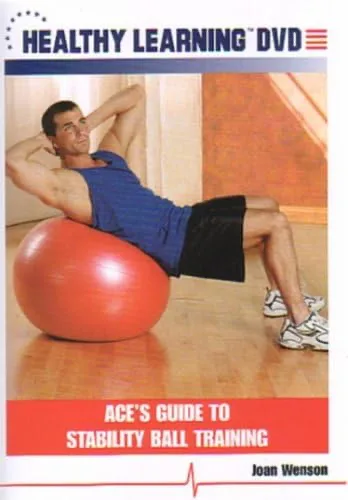 ACE's Guide To Stability Ball Training