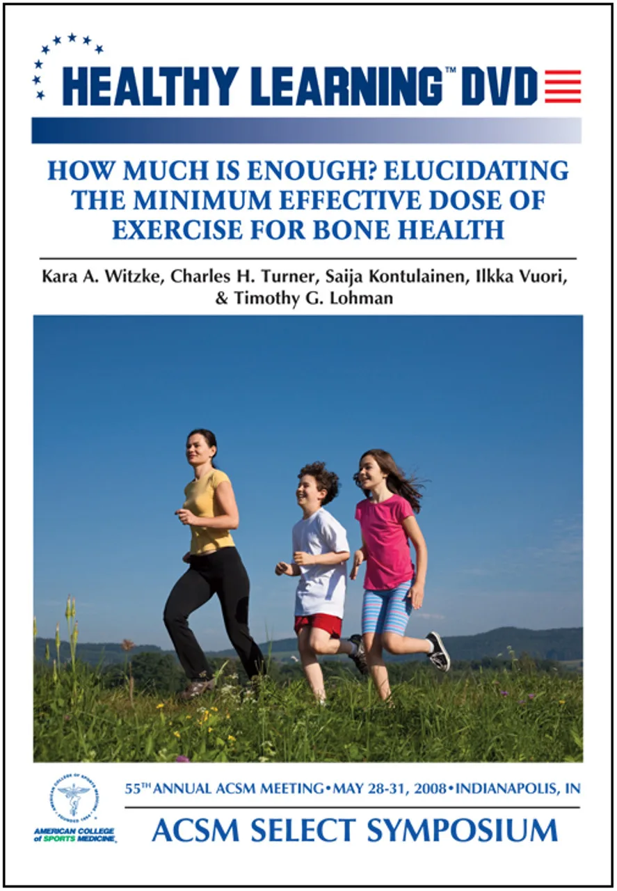 ACSM Select Symposium: How Much Is Enough? Elucidating The Minimum Effective Dose Of Exercise For Bone Health