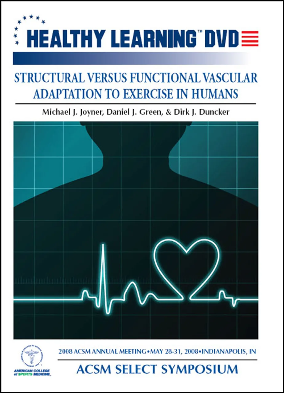 ACSM Select Symposium: Structural Versus Functional Vascular Adaptation To Exercise In Humans