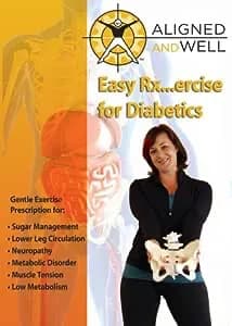 Aligned And Well: Easy Rx...ercise For Diabetics