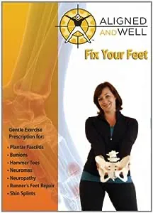 Aligned And Well: Fix Your Feet