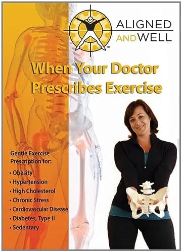 Aligned And Well: When Your Doctor Prescribes Exercise