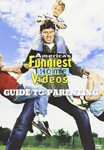 America's Funniest Home Videos: Guide To Parenting