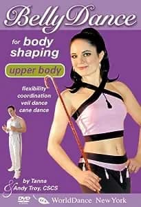 Bellydance For Body Shaping: Upper Body