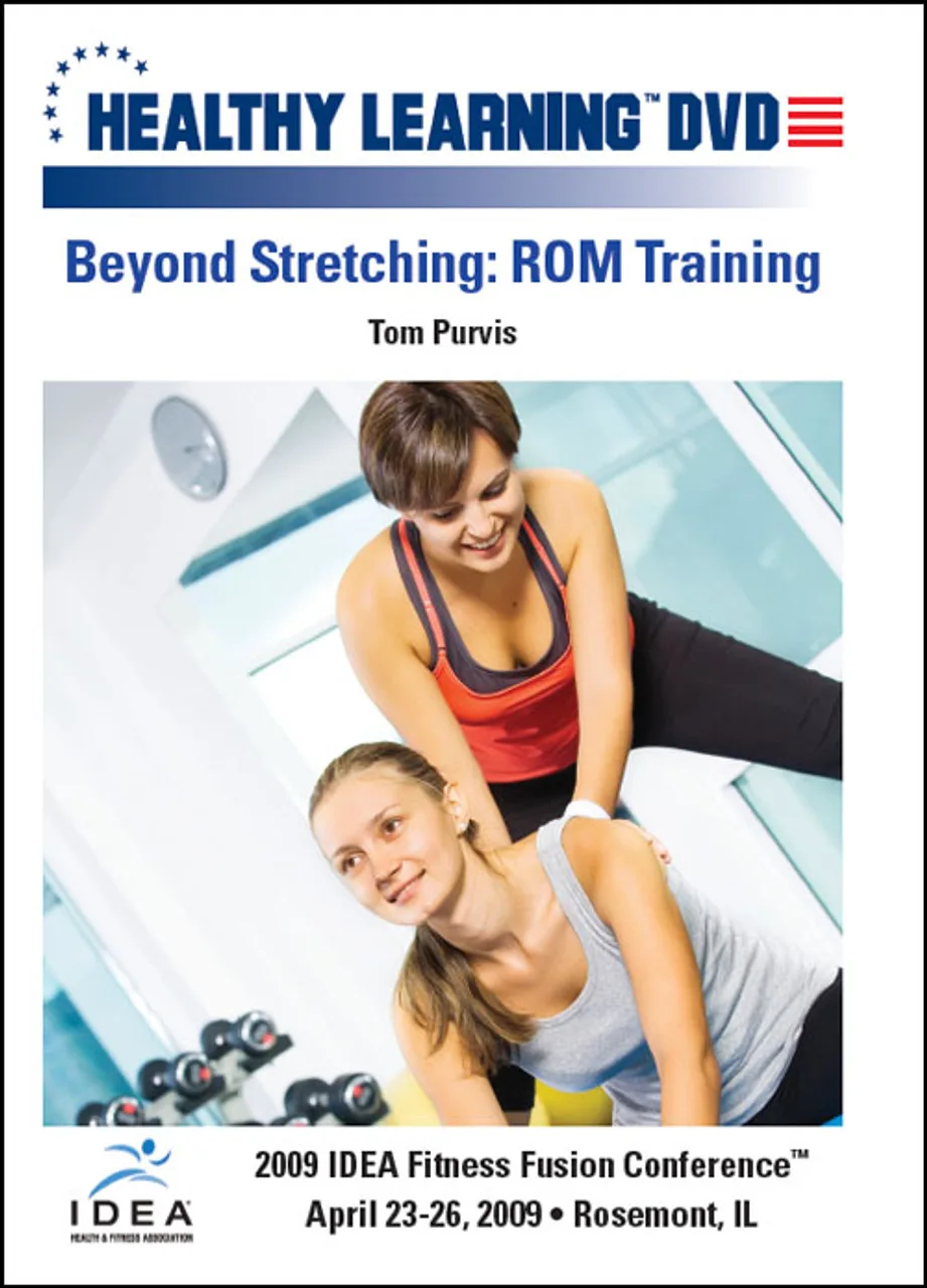 Beyond Stretching: ROM Training