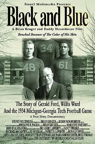 Black And Blue: The Story Of Gerald Ford, Willis Ward And The 1934 Michigan-Georgia Tech Game