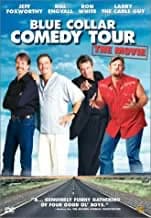Blue Collar Comedy Tour: The Movie