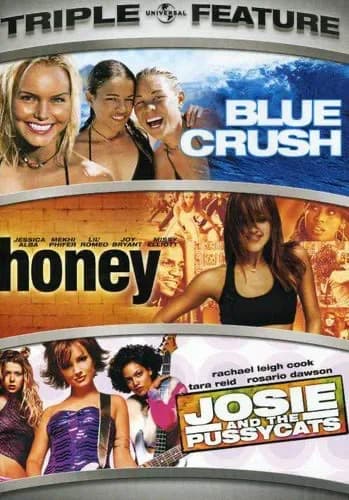 Blue Crush / Honey / Josie And The Pussycats