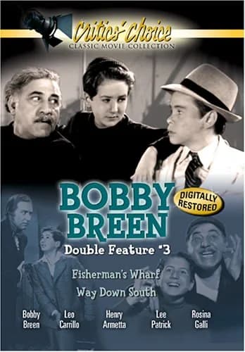 Bobby Breen Double Feature #3: Fisherman's Wharf / Way Down South