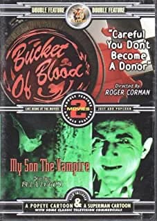 Bucket Of Blood / My Son The Vampire