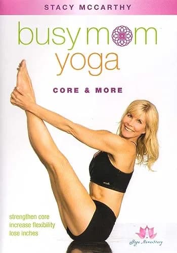 Busy Mom Yoga: Core & More With Stacy McCarthy