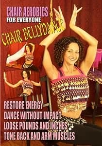 Chair Aerobics For Everyone: Chair Bellydance