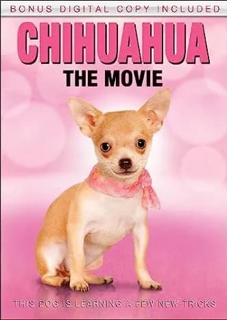 Chihuahua: The Movie