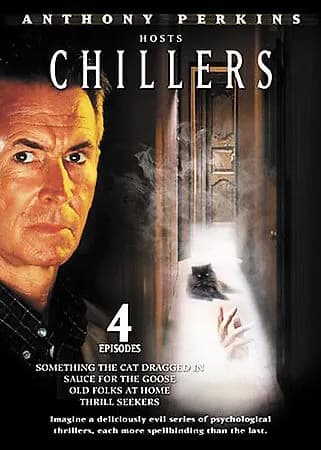 Chillers, Vol. 1: Something The Cat Dragged In / Sauce For The Goose / Old Folks At Home / Thrill Seekers