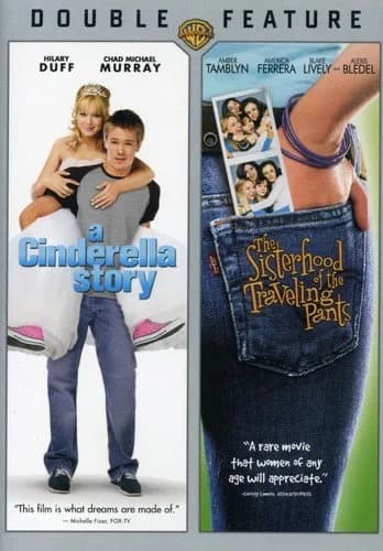 Cinderella Story / Sisterhood Of The Traveling Pants