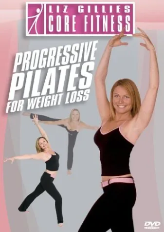 Core Fitness: Progressive Pilates For Weight Loss
