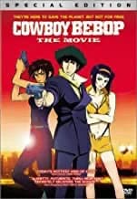 Cowboy Bebop: The Movie Special Edition