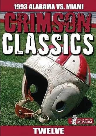 Crimson Classics: 1993 Alabama Vs. Miami