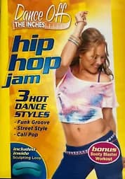 Dance Off The Inches: Hip Hop Jam