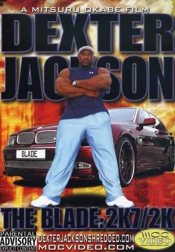 Dexter Jackson: The Blade: 2K7/2K Bodybuilding