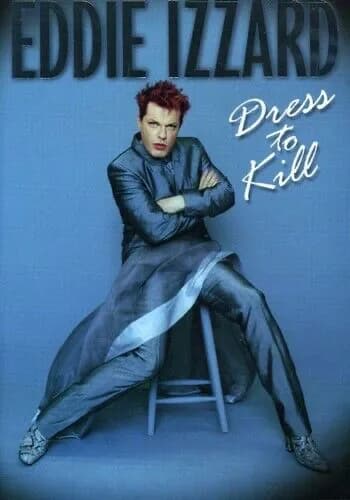 Eddie Izzard: Dress To Kill Special Edition