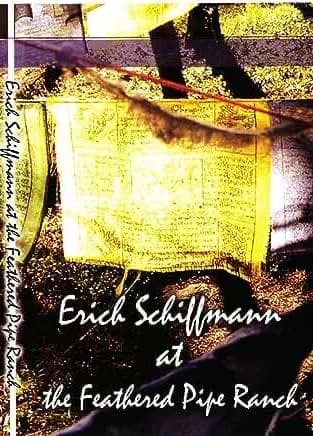 Erich Schiffmann At The Feathered Pipe Ranch