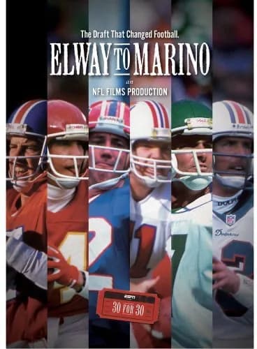 ESPN Films: 30 For 30: From Elway To Marino