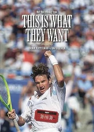 ESPN Films: 30 For 30: This Is What They Want