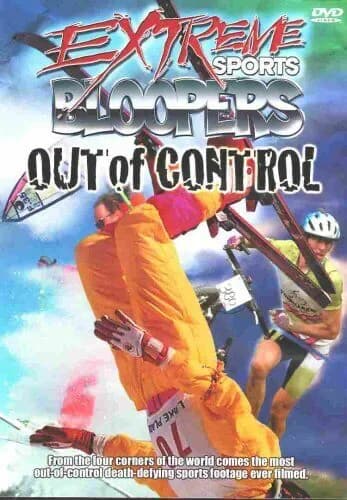 Extreme Sports Bloopers #2: Out Of Control