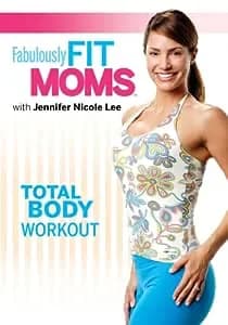 Fabulously Fit Moms: Total Body Workout