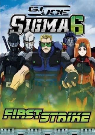 G.I. Joe: Sigma 6 - First Strike