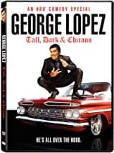 George Lopez: Tall, Dark & Chicano